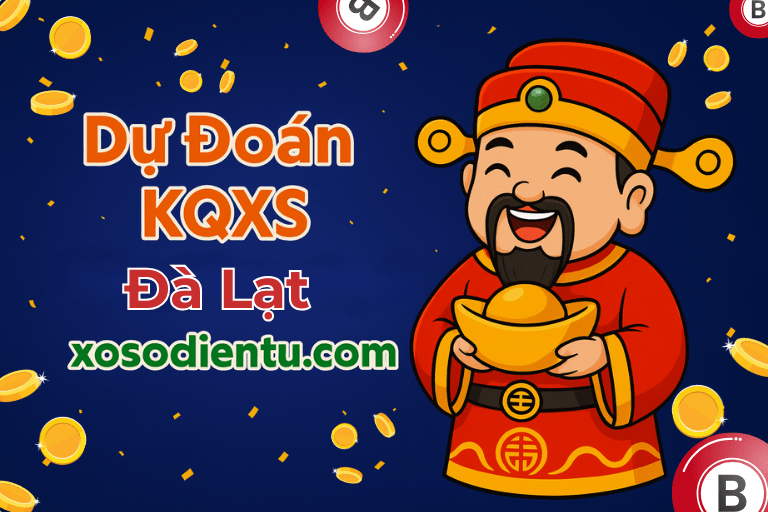 Dự đoán KQXS Đà Lạt 17/08/2025(Chủ nhật) - Soi cầu DL