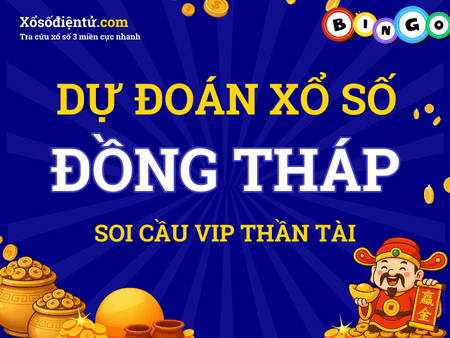 Dự đoán KQXS Đồng Tháp 18/08/2025(Thứ hai) - Soi cầu DT