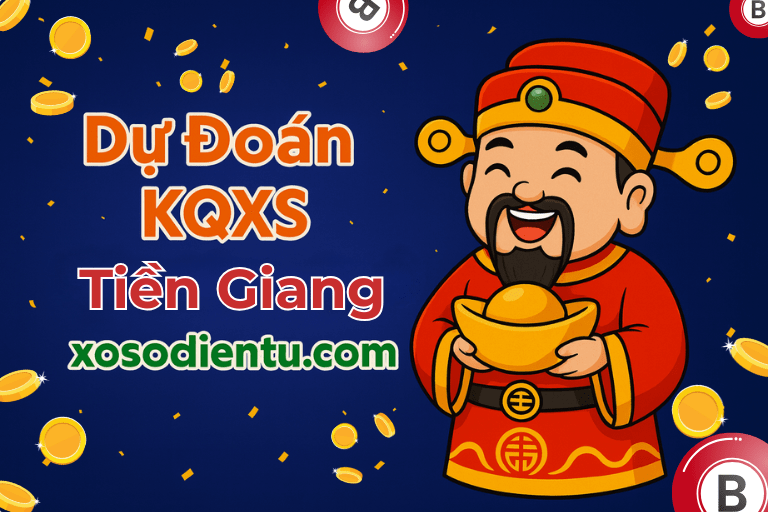 Dự đoán KQXS Tiền Giang 17/08/2025(Chủ nhật) - Soi cầu TG